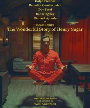 Câu chuyện kì diệu về Henry Sugar - The Wonderful Story of Henry Sugar