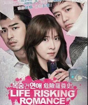 Câu Chuyện Ly Kỳ Của Tiểu Thuyết Gia - Life Risking Romance