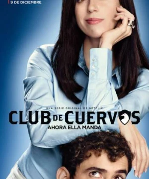 Câu lạc bộ Cuervos (Phần 2) - Club de Cuervos (Season 2)