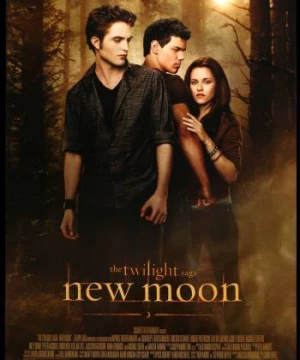 Chạng vạng: Trăng non - The Twilight Saga: New Moon