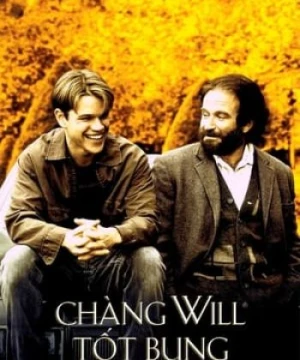 Chàng Will Tốt Bụng - Good Will Hunting