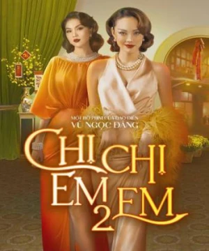 Chị Chị Em Em 2 - Sister Sister 2