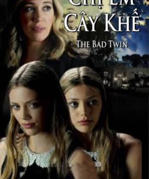 Chị Em Cây Khế - The Bad Twin