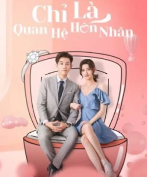 Chỉ Là Quan Hệ Hôn Nhân - Once We Get Married