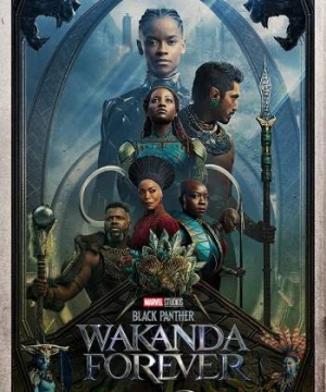 Chiến Binh Báo Đen 2: Wakanda Bất Diệt - Black Panther 2: Wakanda Forever