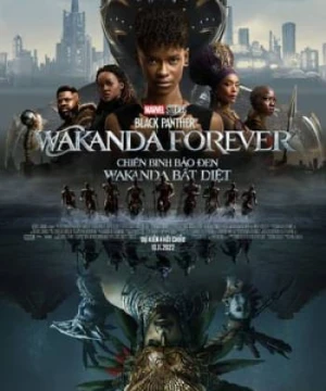 Chiến Binh Báo Đen: Wakanda Bất Diệt Black Panther: Wakanda Forever