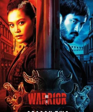 Chiến Binh (Phần 2) - Warrior (Season 2)