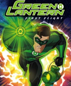 Chiến Binh Xanh : Trận Chiến Đầu Tiên - Green Lantern: First Flight