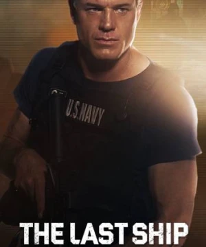 Chiến Hạm Cuối Cùng (Phần 1) - The Last Ship (Season 1)