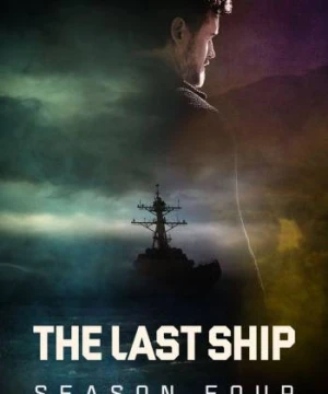 Chiến Hạm Cuối Cùng (Phần 4) - The Last Ship (Season 4)