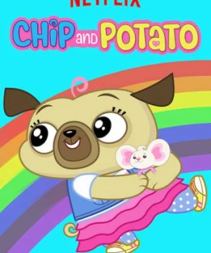 Chip và Potato (Phần 1) - Chip and Potato (Season 1)