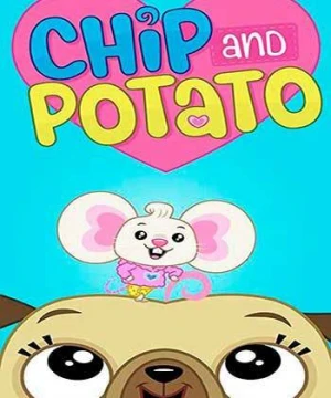 Chip và Potato (Phần 2) - Chip and Potato (Season 2)