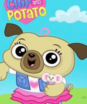 Chip và Potato (Phần 3) Chip and Potato (Season 3)