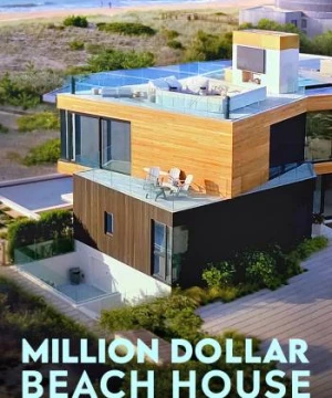 Chốn xa hoa bên bờ biển - Million Dollar Beach House