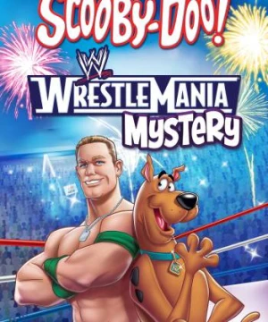 Chú Chó Scooby Doo: Bí Ẩn Wrestlemania Scooby-Doo! WrestleMania Mystery