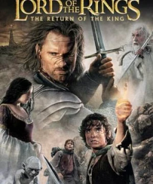 Chúa tể những chiếc nhẫn: Sự trở lại của nhà vua - The Lord of the Rings: The Return of the King