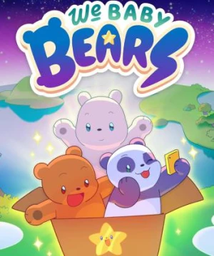 Chúng Tôi Đơn Giản Là Gấu Con (Phần 2) - We Baby Bears Season 2