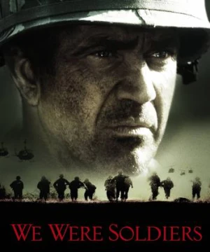 Chúng Tôi Từng Là Lính - We Were Soldiers