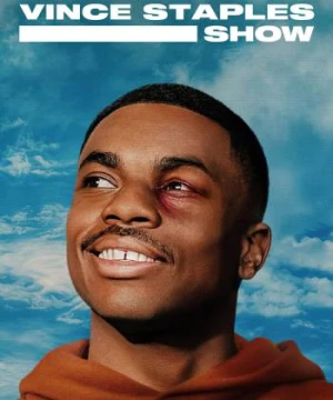 Chương trình Vince Staples - The Vince Staples Show