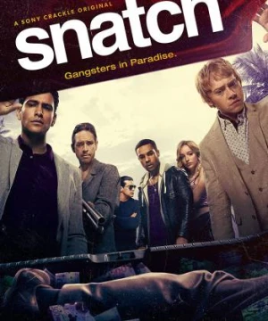 Chụp Giật (Phần 1) - Snatch (Season 1)