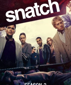 Chụp Giật (Phần 2) - Snatch (Season 2)