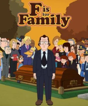 Chuyện gia đình (Phần 5) - F is for Family (Season 5)