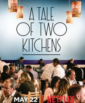 Chuyện hai nhà bếp A Tale of Two Kitchens