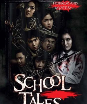 Chuyện kinh dị trường học - School Tales