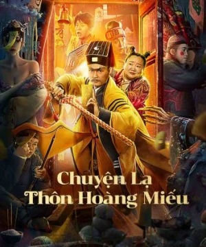 Chuyện Lạ Thôn Hoàng Miếu - HUANG MIAO VILLAGE'S TALES OF MYSTERY