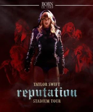 Chuyến lưu diễn Reputation của Taylor Swift - Taylor Swift reputation Stadium Tour