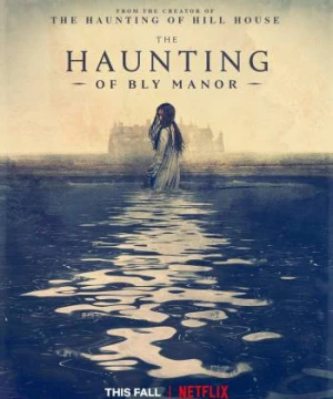 Chuyện ma ám ở trang viên Bly The Haunting of Bly Manor