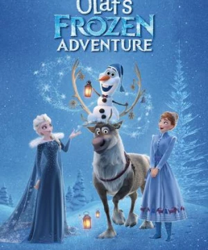 Chuyến Phiêu Lưu Của Olaf - Olaf's Frozen Adventure