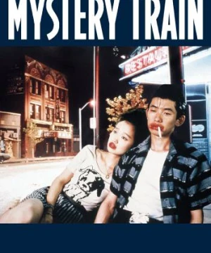 Chuyến Tàu Bí Ẩn - Mystery Train