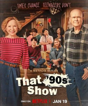 Chuyện thập niên 1990 - That '90s Show