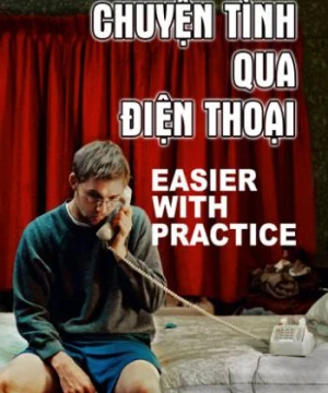 Chuyện Tình Qua Điện Thoại - Easier With Practice