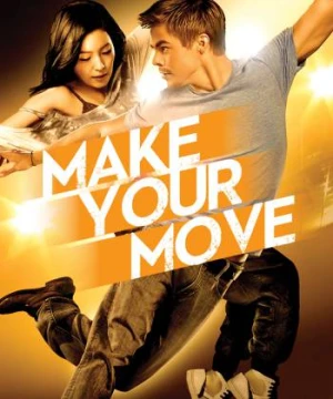 Chuyện Tình Trên Sàn Nhảy - Make Your Move