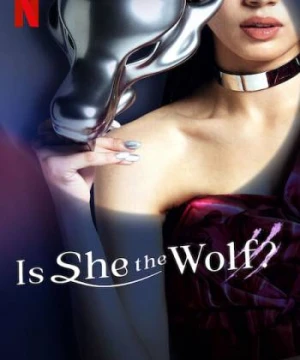 Cô ấy có phải là sói - Is She the Wolf?