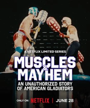 Cơ bắp và bê bối: Câu chuyện của American Gladiators