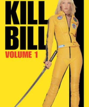 Cô Dâu Báo Thù 1 - Kill Bill: Vol. 1