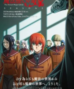 Cô Dâu Pháp Sư 2 - Mahoutsukai no Yome Season 2, The Ancient Magus' Bride Season 2, The Ancient Magus Bride 2, Mahoutsukai no Yome 2, Mahoyome