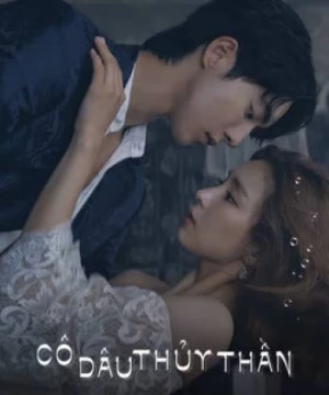 Cô Dâu Thủy Thần-Jung Soo-jung - The Bride of Water God-Jung Soo-jung