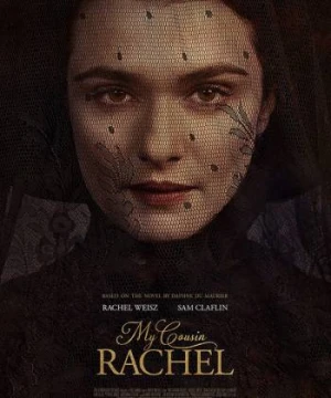 Cô Em Họ Rachel - My Cousin Rachel