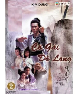 Cô Gái Đồ Long - The Heaven Sword And The Dragon Sabre