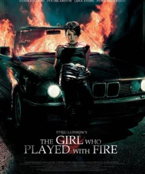 Cô Gái Đùa Với Lửa The Girl Who Played with Fire