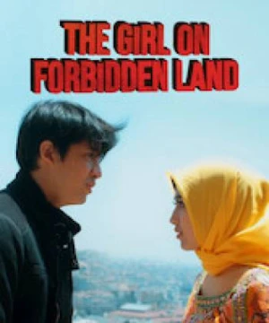 Cô gái nơi cấm địa - The Girl on Forbidden Land