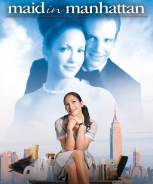 Cô Hầu Phòng ở Manhattan - Maid in Manhattan