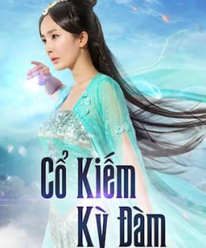 Cổ Kiếm Kỳ Đàm 1 - Swords Of Legends