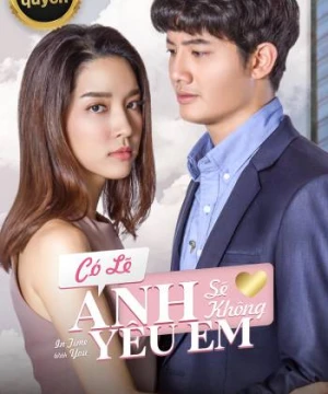 Có Lẽ Anh Sẽ Không Yêu Em - In Time With You