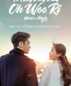 Cô Nàng Trong Trắng Oh Woo Ri - Woori The Virgin