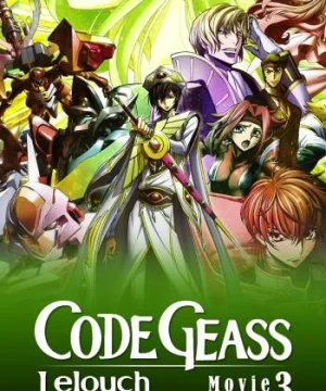 Code Geass: Lelouch of the Rebellion III - Glorification - Code Geass: Lelouch of the Rebellion III - Glorification